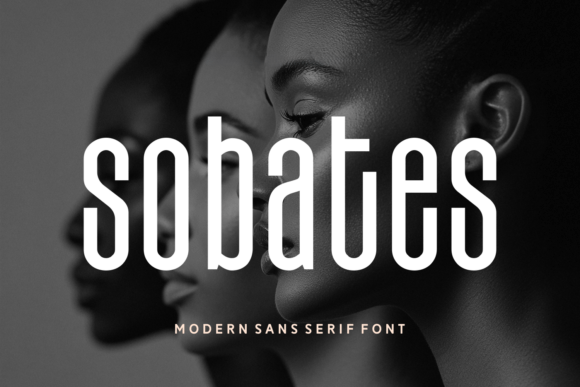 Sobates: A Modern Sans Serif for Real Projects